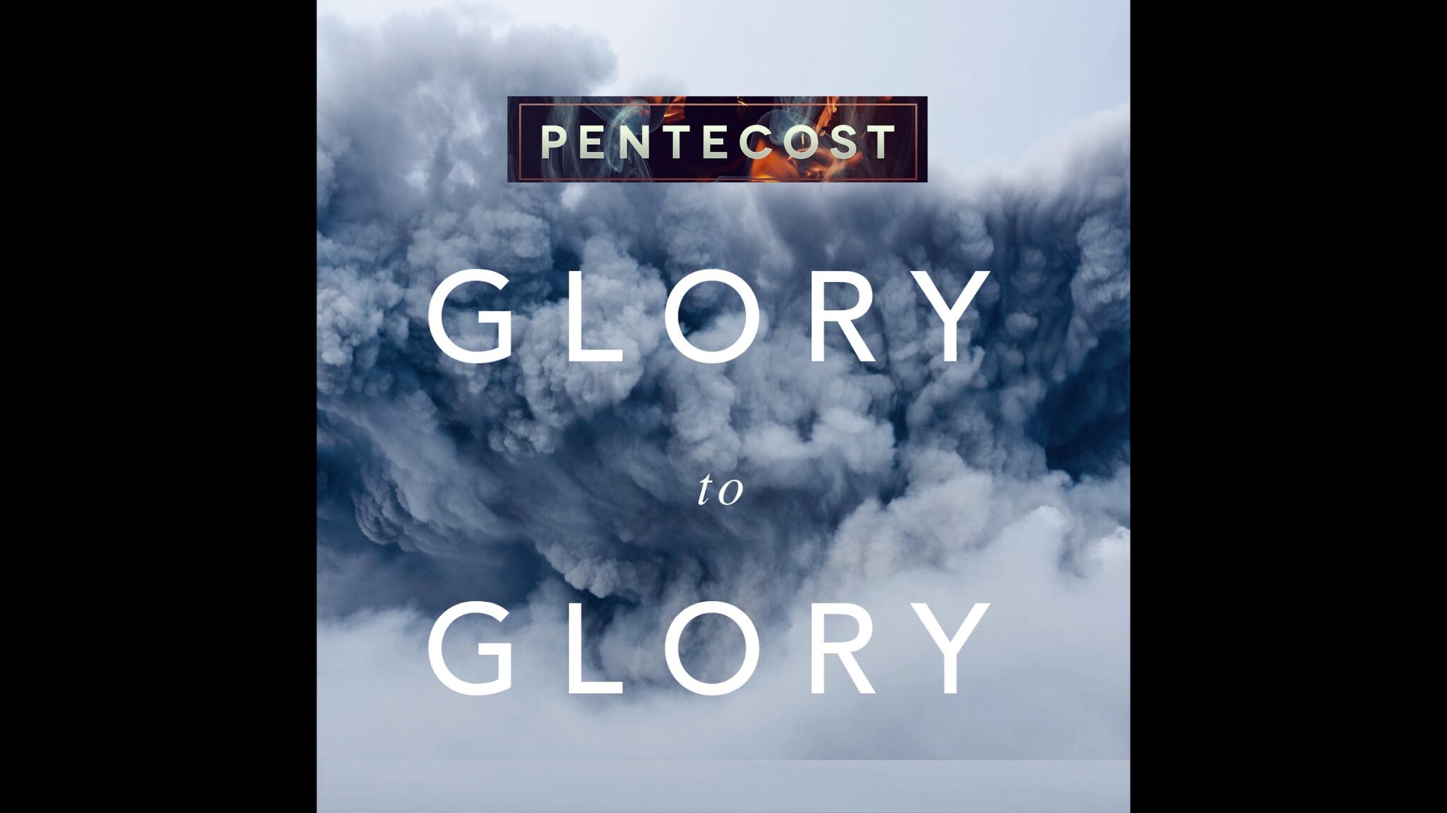 Pentecost: Glory to Glory – Faith Church